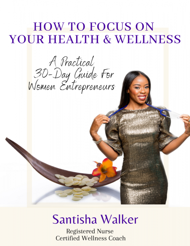 How To Focus On Your Health & Wellness: A 30-Day Guide For Women Entrepreneurs