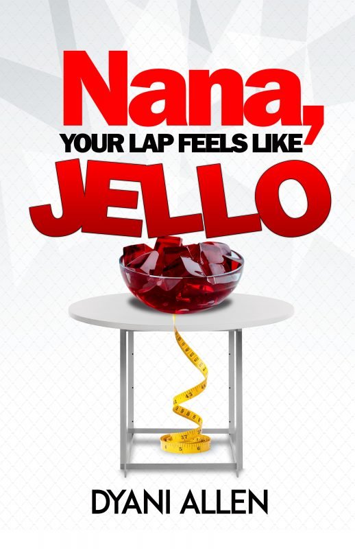 Nana, Your Lap Feels Like Jello